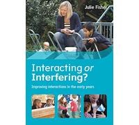 Interacting or Interfering? Improving interactions in the early years