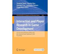 Interaction and Player Research in Game Development: 4th International Workshop, WIPlay 2025, Belo Horizonte, Brazil, September 8, 2025, Proceedings: ... in Computer and Information Science, 2623)