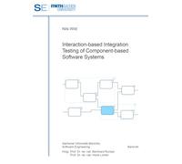 Interaction-based Integration Testing of Component-based Software Systems: 64 (Aachener Informatik-Berichte, Software Engineering)