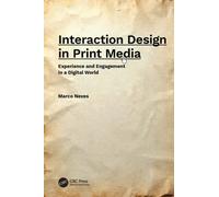 Interaction Design in Print Media : Experience and Engagement in a Digital World