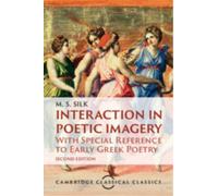 Interaction in Poetic Imagery : With Special Reference to Early Greek Poetry