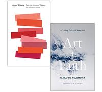 Interaction of Color By Josef Albers & [Hardcover] Art And Faith A Theology Of Making By Makoto Fujimura, N. T. Wright 2 Books Collection Set
