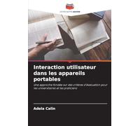 Interaction utilisateur dans les appareils portables: Une approche fondée sur des critères d'évaluation pour les universitaires et les praticiens