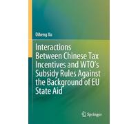 Interactions Between Chinese Tax Incentives and WTO’s Subsidy Rules Against the Background of EU State Aid