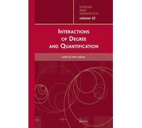 Interactions of Degree and Quantification: 42 (Syntax and Semantics, 42)