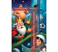 Interactive Classroom Musicals: Adventure Stories - Volume 1