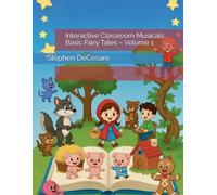 Interactive Classroom Musicals: Basic Fairy Tales - Volume 1