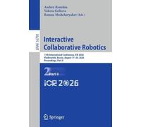Interactive Collaborative Robotics: 11th International Conference, ICR 2026, Vladivostok, Russia, August 17-20, 2026, Proceedings, Part II: 16791 (Lecture Notes in Computer Science, 16791)