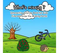 Interactive Coloring Book for Kids : What's Missing? | Find and draw the missing parts!: Interactive Coloring Book for Kids