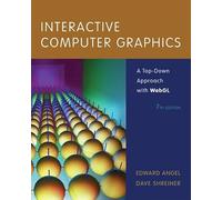 Interactive Computer Graphics: A Top-Down Approach with WebGL