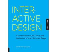 Interactive Design: An Introduction to the Theory and Application of User-centered Design