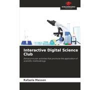 Interactive Digital Science Club: Extracurricular activities that promote the application of scientific methodology