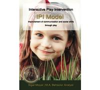 Interactive Play Intervention - IPI model: Improvement of communication and social skills through play