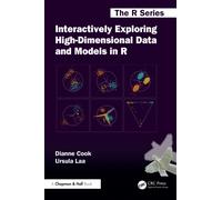 Interactively Exploring High-Dimensional Data and Models in R