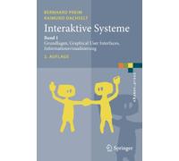 Interaktive Systeme: Band 1: Grundlagen, Graphical User Interfaces, Informationsvisualisierung (eXamen.press)