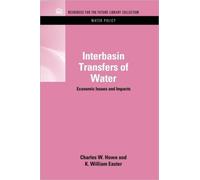 Interbasin Transfers of Water : Economic Issues and Impacts