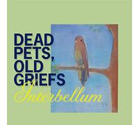 Interbellum - Dead Pets, Old Griefs