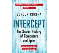 Intercept : The Secret History of Computers and Spies