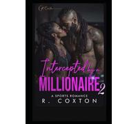 Intercepted By A Millionaire 2- The Finale: A Sports Romance