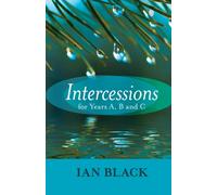 Intercessions for Years A, B, and C