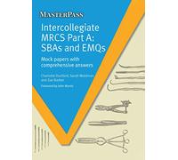 Intercollegiate MRCS Part A: SBAs and EMQs