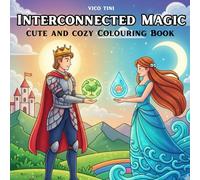 Interconnected Magic: A Fantasy Elemental Coloring Journey of Earth, Water, Fire & Air Magical Guardians, Mystical Worlds, and Nature’s Powerful Interconnected Forces for Adults and Teens