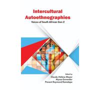 Intercultural Autoethnographies : Voices of South African Gen Z