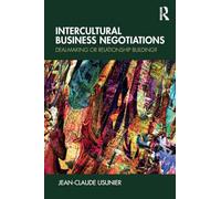 Intercultural Business Negotiations: Deal-Making or Relationship Building