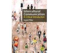 Intercultural Communication: A Critical Introduction (second edition)