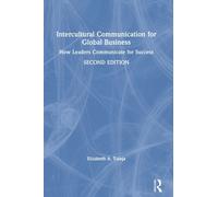Intercultural Communication for Global Business : How Leaders Communicate for Success