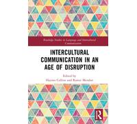 Intercultural Communication in an Age of Disruption