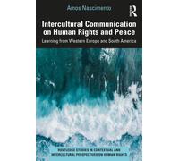 Intercultural Communication on Human Rights and Peace : Learning from Western Europe and South America