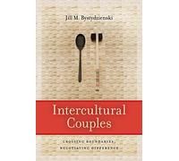 Intercultural Couples: Crossing Boundaries, Negotiating Difference