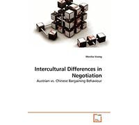 Intercultural Differences in Negotiation: Austrian vs. Chinese Bargaining Behaviour