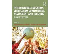 Intercultural Education, Curriculum Development, Assessment and Teaching : Global Perspectives