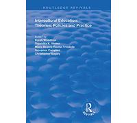 Intercultural Education: Theories, Policies and Practices (Routledge Revivals)