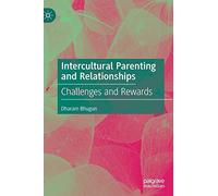 Intercultural Parenting and Relationships: Challenges and Rewards
