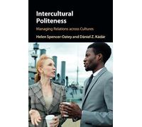Intercultural Politeness: Managing Relations across Cultures
