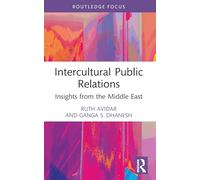 Intercultural Public Relations: Insights from the Middle East (Global PR Insights)