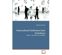 Intercultural Software User Interfaces: Basics, concepts and methods