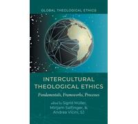 Intercultural Theological Ethics (Global Theological Ethics)
