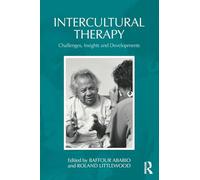 Intercultural Therapy – Challenges, Insights and Developments – Routledge
