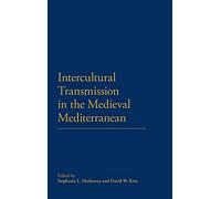 Intercultural Transmission in the Medieval Mediterranean