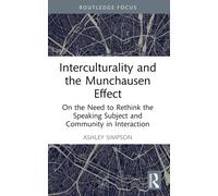 Interculturality and the Munchausen Effect : On the Need to Rethink the Speaking Subject and Community in Interaction