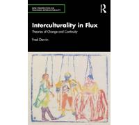 Interculturality in Flux : Theories of Change and Continuity