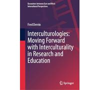 Interculturologies: Moving Forward with Interculturality in Research and Education (Encounters between East and West)