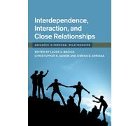 Interdependence, Interaction, and Close Relationships