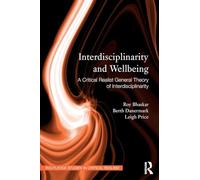 Interdisciplinarity and Wellbeing: A Critical Realist General Theory of Interdisciplinarity