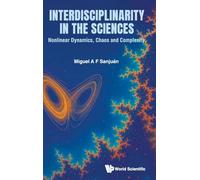 Interdisciplinarity In The Sciences: Nonlinear Dynamics, Chaos And Complexity