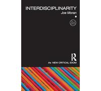 Interdisciplinarity (The New Critical Idiom)